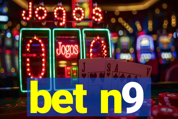 bet n9